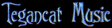 click here to visit Tegancat Music